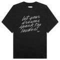 Dreams Speak Loudest T-Shirt - Black