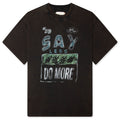 Say Less Do More Tee - Black