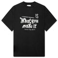 What You Make It Tee - Black