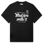 What You Make It Tee - Black