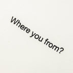 Where You From Tee - White